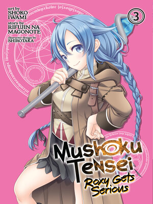 cover image of Mushoku Tensei: Roxy Gets Serious, Volume 3